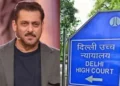 दिल्ली हाईकोर्ट ने दी सलमान खान को राहत, पर्सनल राइट्स मामले में तीन दिन में कारवाई के दिए निर्देश 